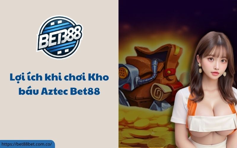 Kho báu Aztec Bet88